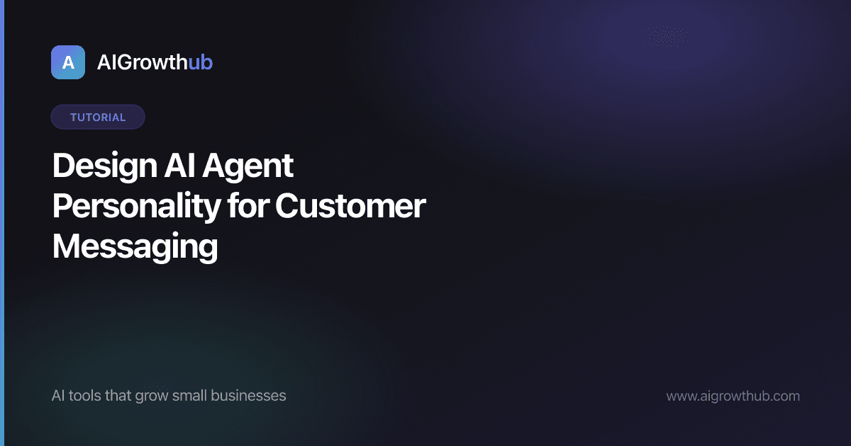 How to Design AI Agent Personality for Customer Messaging